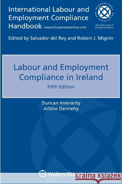 Labour and Employment Compliance in Ireland Duncan Inverarity Ailbhe Dennehy  9789403504230 Kluwer Law International - książka