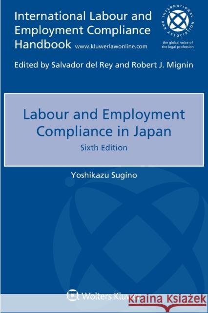 Labour and Employment Compliance in Japan Yoshikazu Sugino   9789403504407 Kluwer Law International - książka