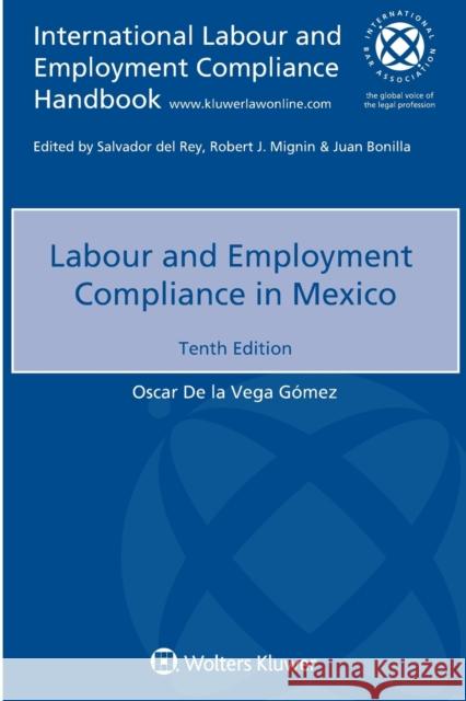 Labour and Employment Compliance in Mexico Oscar de la Vega Gómez 9789403544144 Kluwer Law International - książka