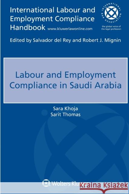 Labour and Employment Compliance in Saudi Arabia Sara Khoja Sarit Thomas 9789403504902 Kluwer Law International - książka