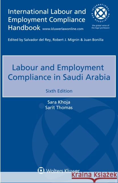 Labour and Employment Compliance in Saudi Arabia Sara Khoja, Sarit Thomas 9789403521077 Kluwer Law International - książka