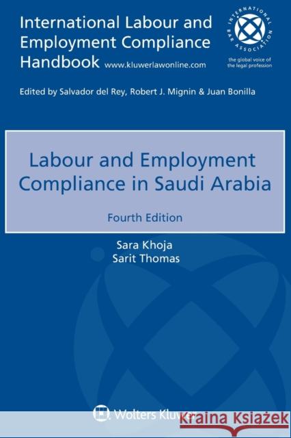 Labour and Employment Compliance in Saudi Arabia Sara Khoja, Sarit Thomas 9789403536521 Kluwer Law International - książka