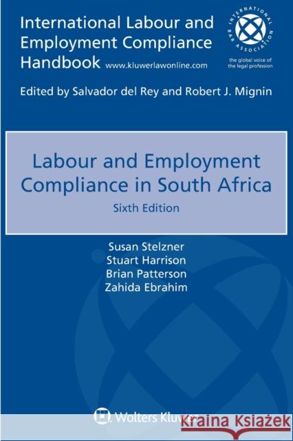 Labour and Employment Compliance in South Africa Susan Stelzner Stuart Harrison Brian Patterson 9789403504605 Kluwer Law International - książka