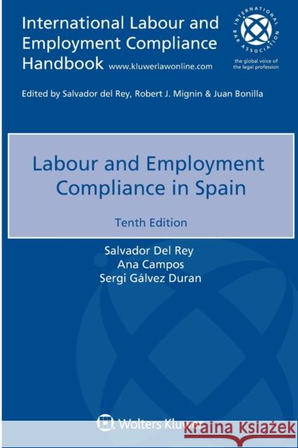 Labour and Employment Compliance in Spain Salvador Del Rey, Ana Campos, Sergi Gálvez Duran 9789403543529 Kluwer Law International - książka