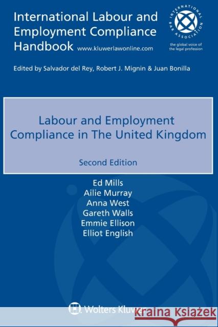 Labour and Employment Compliance in The United Kingdom Ed Mills Ailie Murray Anna West 9789403539041 Kluwer Law International - książka