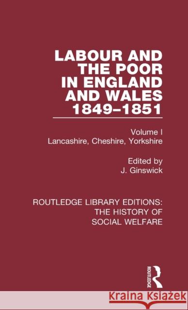 Labour and the Poor in England and Wales - The letters to The Morning Chronicle from the Correspondants in the Manufacturing and Mining Districts, the Ginswick, Jules 9781138207363 Taylor and Francis - książka
