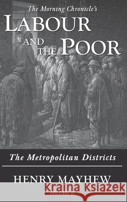 Labour and the Poor Volume II: The Metropolitan Districts Henry Mayhew 9781913515027 Ditto Books - książka