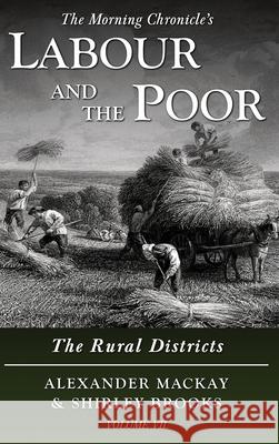 Labour and the Poor Volume VII: The Rural Districts Alexander MacKay Shirley Brooks 9781913515072 Ditto Books - książka