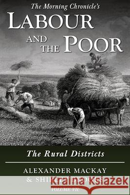 Labour and the Poor Volume VII: The Rural Districts Alexander MacKay Shirley Brooks 9781913515171 Ditto Books - książka