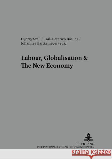 Labour, Globalisation & the New Economy Széll, György 9783631508657 Peter Lang AG - książka