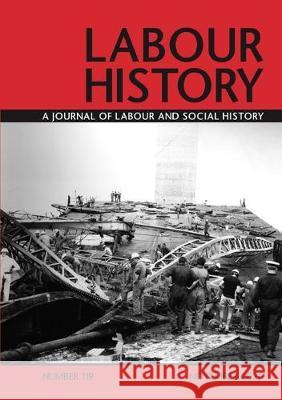 Labour History: A Journal of Labour and Social History: Number 119 Michael Quinlan Sarah Gregson  9781800859814 Liverpool University Press - książka