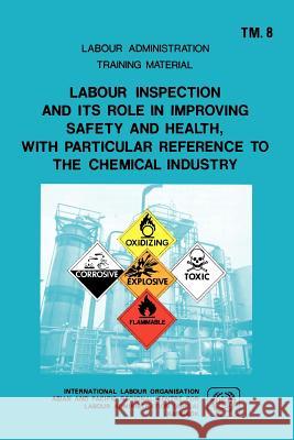 Labour inspection and its role in improving safety and health, with particular reference to the chemical industry (ARPLA TM 8) Ilo 9789221062974 International Labour Office - książka