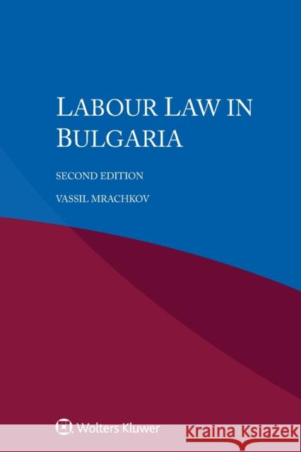 Labour Law in Bulgaria Vassil Mrachkov 9789403527208 Kluwer Law International - książka