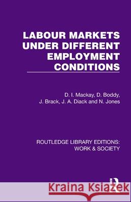 Labour Markets Under Different Employment Conditions N. Jones 9781032825533 Routledge - książka