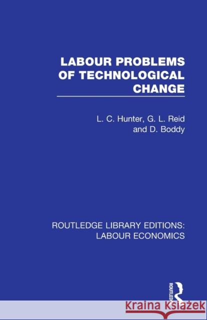 Labour Problems of Technological Change L. C. Hunter G. L. Reid D. Boddy 9780367111625 Routledge - książka