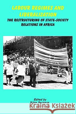 Labour Regimes and Liberalization Rosemary M. Moyana Bjorn Beckman L. M. Sachikonye 9780908307883 University of Zimbabwe Publications - książka