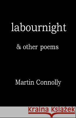 Labournight & Other Poems: 2016  9781911100041 Snowchild Press - książka