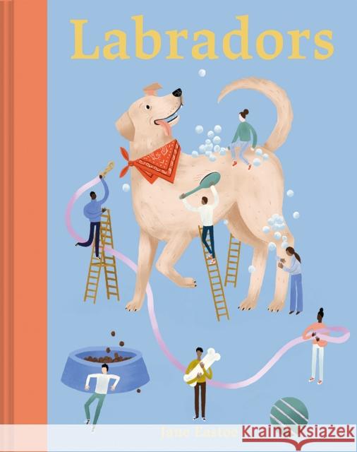 Labradors: What labradors want: in their own words, woofs and wags Jane Eastoe 9781849947930 Batsford - książka