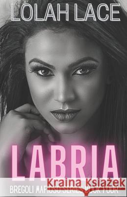 Labria: A Dark Mafia Romance Lolah Lace   9798395015518 Independently Published - książka