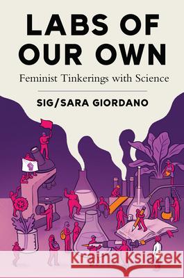 Labs of Our Own: Feminist Tinkerings with Science Giordano 9781978840362 Rutgers University Press - książka