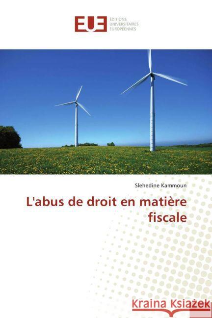 L'abus de droit en matière fiscale Kammoun, Slehedine 9783841777027 Éditions universitaires européennes - książka