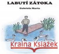 Labutí zátoka Gabriela Marta 9788075685049 powerprint - książka