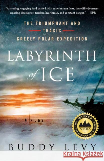 Labyrinth of Ice: The Triumphant and Tragic Greely Polar Expedition Buddy Levy 9781250782069 St. Martin's Griffin - książka