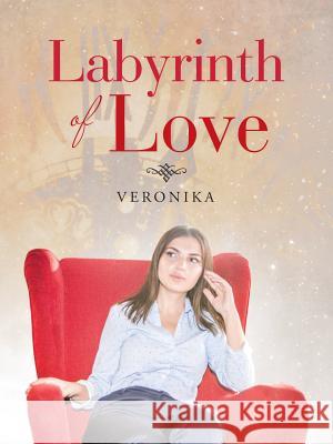 Labyrinth of Love Veronika 9781728317939 Authorhouse - książka