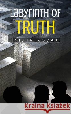 Labyrinth of Truth Nisha Modak   9789357412544 Bluerose Publishers Pvt. Ltd. - książka