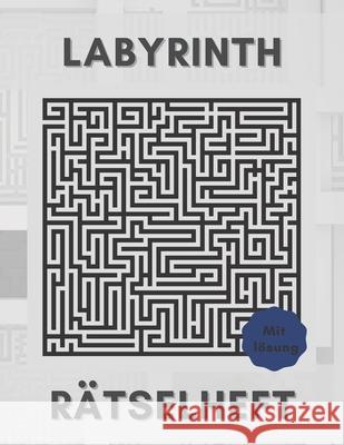 Labyrinth Rätselheft: Labyrinthe-Spaß mit 60 Labyrinthe für Jugendliche Erwachsene und Senioren S&s Publishing 9798726662442 Independently Published - książka