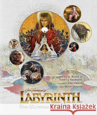 Labyrinth: The Ultimate Visual History Paula M. Block Terry J. Erdmann 9781608878109 Insight Editions - książka