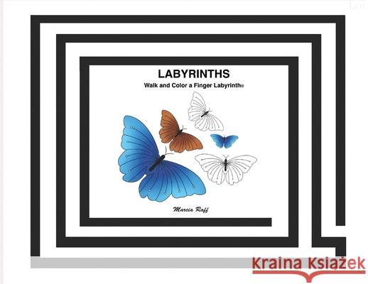 Labyrinths: Walk and Color a Finger Labyrinth(c) Marcia Raff 9780578817248 Marcia Raff Studio - książka