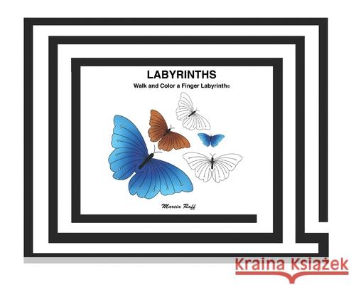 Labyrinths: Walk and Color a Finger Labyrinth(c) Marcia Raff 9780578877006 Marcia Raff Studio - książka