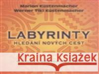 Labyrinty - Hledání nových cest Marion Küstenmacher 9788073366650 Fontána - książka