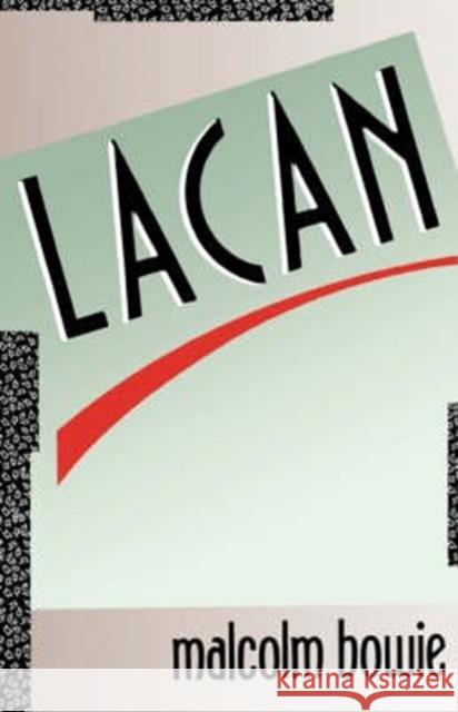 Lacan Malcolm Bowie 9780674508538 Harvard University Press - książka