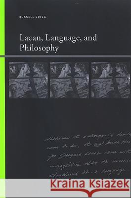 Lacan, Language, and Philosophy Russell Grigg 9780791473450 State University of New York Press - książka