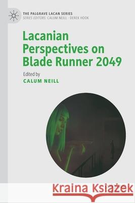 Lacanian Perspectives on Blade Runner 2049  9783030567569 Springer International Publishing - książka