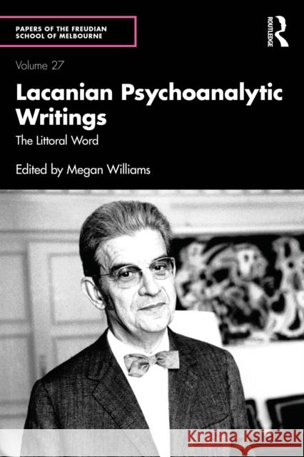 Lacanian Psychoanalytic Writings: The Littoral Word Megan Williams 9781041196068 Routledge - książka