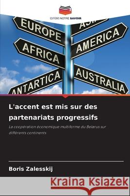 L'accent est mis sur des partenariats progressifs Zalesskij, Boris 9786209022722 Editions Notre Savoir - książka