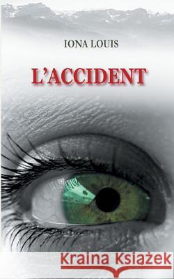 L'accident Iona Louis 9782322083909 Books on Demand - książka