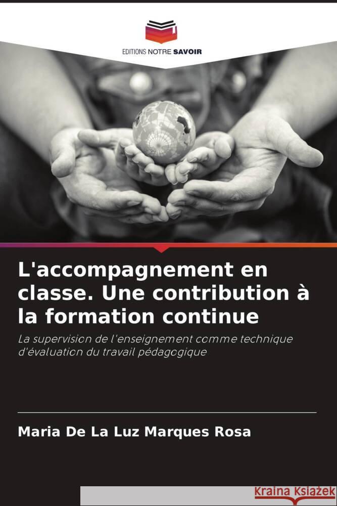 L'accompagnement en classe. Une contribution à la formation continue Marqués Rosa, María de la Luz 9786206486718 Editions Notre Savoir - książka