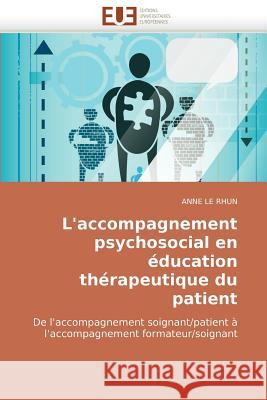 L'accompagnement psychosocial en éducation thérapeutique du patient Le Rhun-A 9786131509469 Omniscriptum - książka