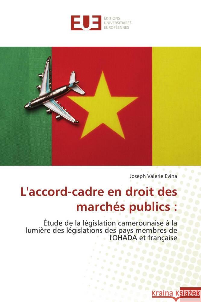 L'accord-cadre en droit des marchés publics : Evina, Joseph Valerie 9786203440362 Éditions universitaires européennes - książka