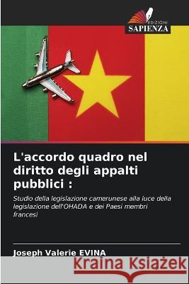 L\'accordo quadro nel diritto degli appalti pubblici Joseph Valerie Evina 9786205312841 Edizioni Sapienza - książka