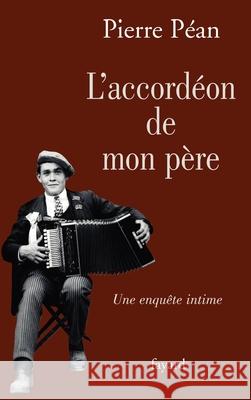 L'accord?on de mon p?re Pean-P 9782213630267 Fayard - książka