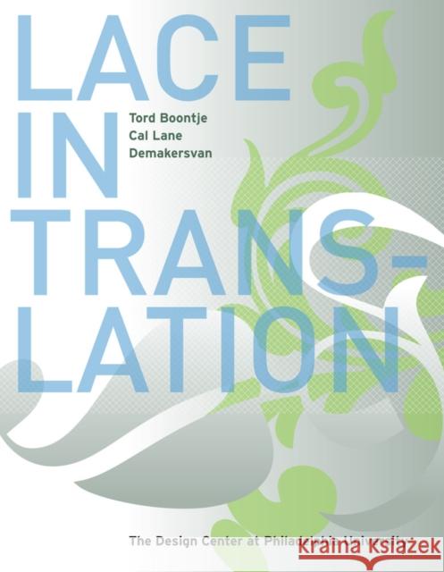 Lace in Translation: The Design Center at Philadelphia University [With CDROM] McQuaid, Matilda 9780615296432 Design Center, Philadelphia University - książka