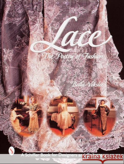 Lace: The Poetry of Fashion Bella Veksler 9780764305382 Schiffer Publishing - książka