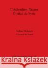 L'Acheuléen Récent Évolué de Syrie Muhesen, Sultan 9780860543190 British Archaeological Reports