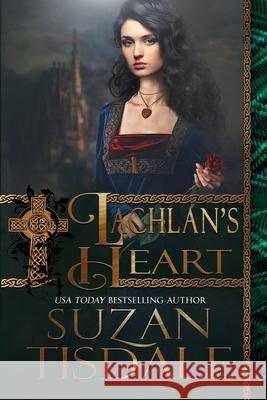 Lachlan's Heart Suzan Tisdale 9781943244973 Targe & Thistle, Inc - książka