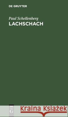 Lachschach: Ausgewählte Schachhumoresken Aus Den Jahren 1881-1911 Paul Schellenberg 9783112424155 De Gruyter - książka